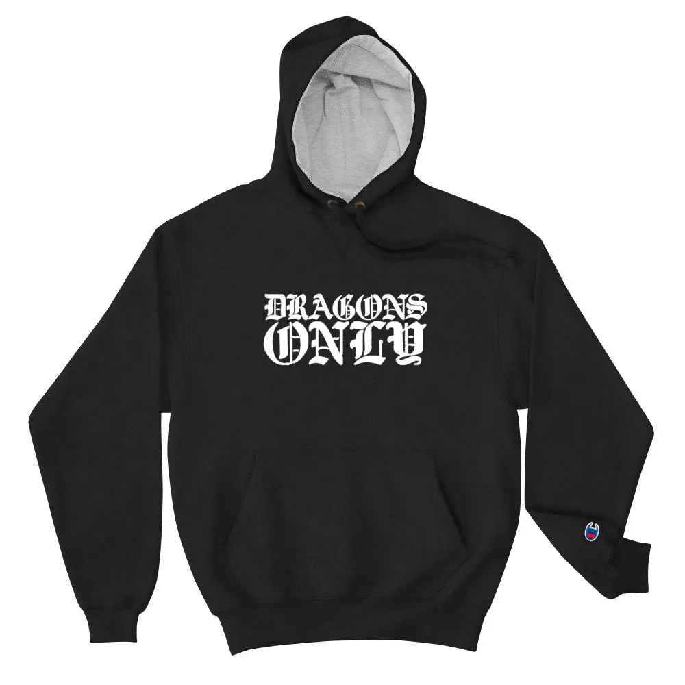 DRAGONS ONLY CHAMPION GRAPHIC HOODIE