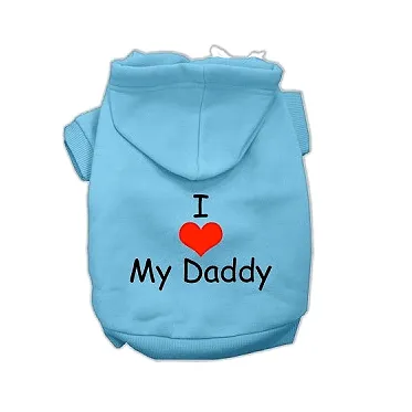 I LOVE MY DADDY Dog Hoodie